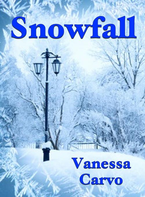 Cover of the book Snowfall by Vanessa Carvo, Lisa Castillo-Vargas