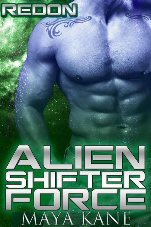 Cover of the book Alien Shifter Force: Redon by Maya Kane, Maya Kane