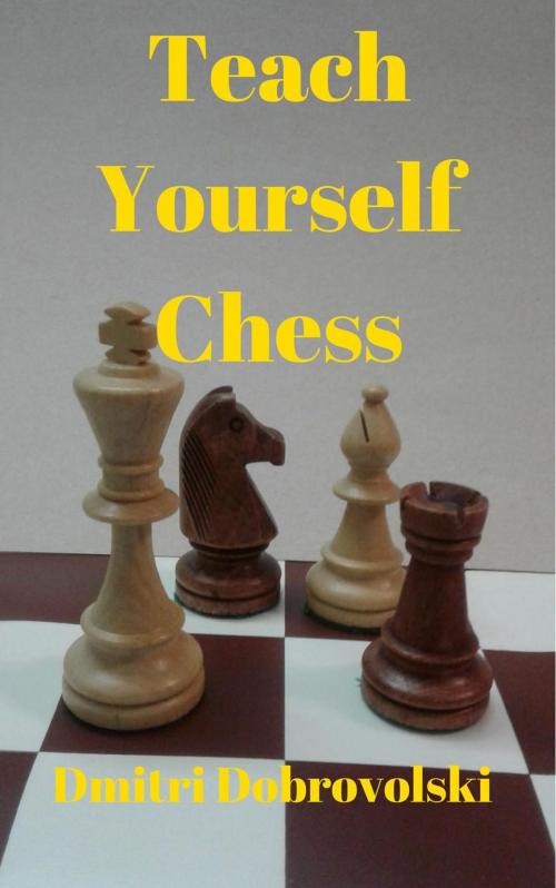 Cover of the book Teach Yourself Chess by Dmitri Dobrovolski, Dmitri Dobrovolski