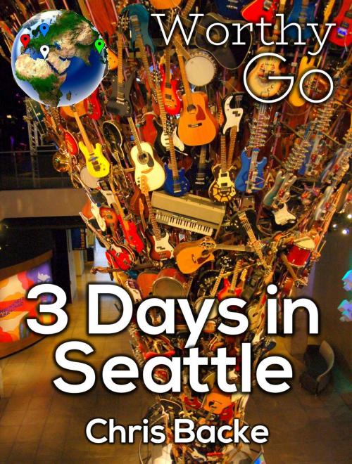 Cover of the book 3 Days in Seattle by Chris Backe, Worthy Go