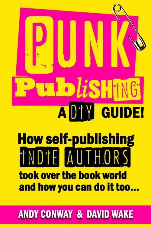 Cover of the book Punk Publishing by Andy Conway, David Wake, Punk Publishers