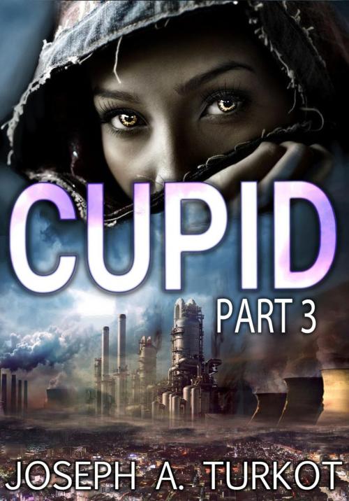 Cover of the book Cupid - Part 3 by Joseph Turkot, Joseph Turkot