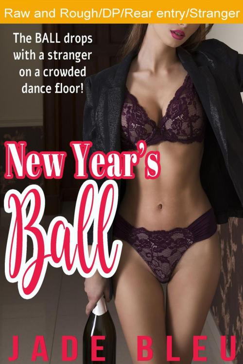 Cover of the book New Year's Ball by Jade Bleu, Jade Bleu