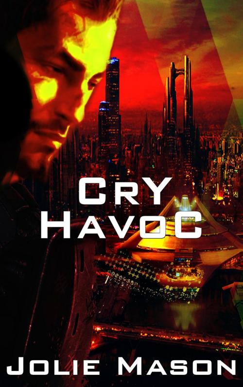 Cover of the book Cry Havoc by Jolie Mason, Jolie Mason