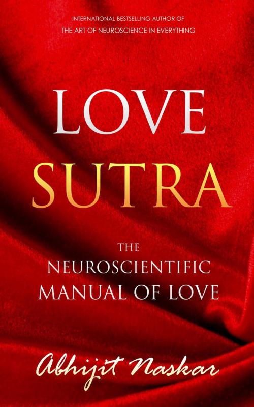 Cover of the book Love Sutra: The Neuroscientific Manual of Love by Abhijit Naskar, Neuro Cookies