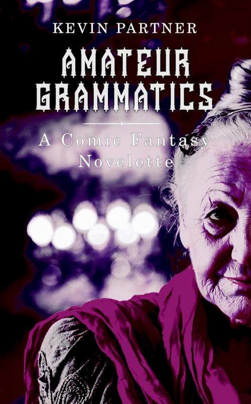 Cover of the book Amateur Grammatics: A Comic Novelette by Kevin Partner, Kevin Partner