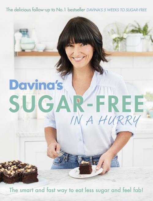 Cover of the book Davina's Sugar-Free in a Hurry by Davina McCall, Orion Publishing Group