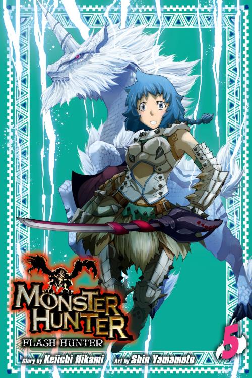 Cover of the book Monster Hunter: Flash Hunter, Vol. 5 by Keiichi Hikami, VIZ Media