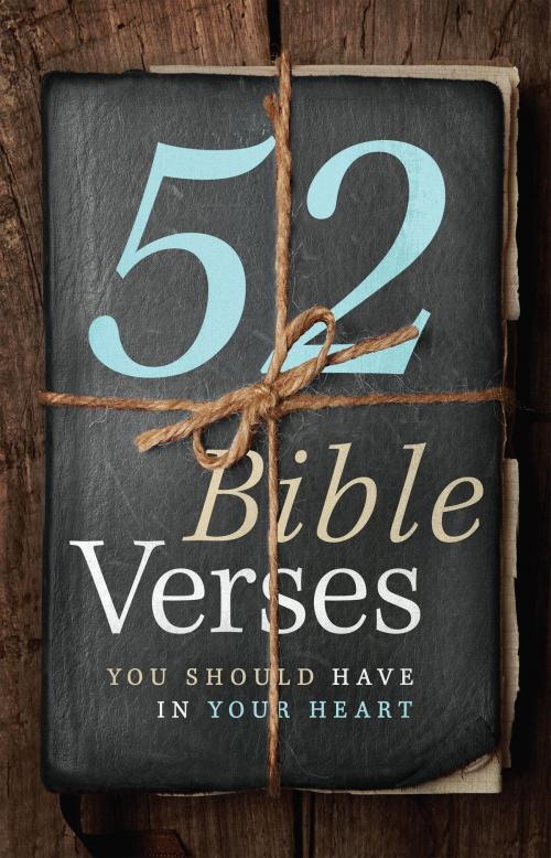 Cover of the book 52 Bible Verses You Should Have in Your Heart by B&H Editorial Staff, B&H Publishing Group
