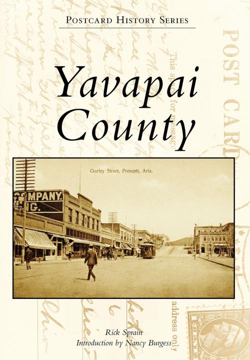 Cover of the book Yavapai County by Rick Sprain, Arcadia Publishing Inc.