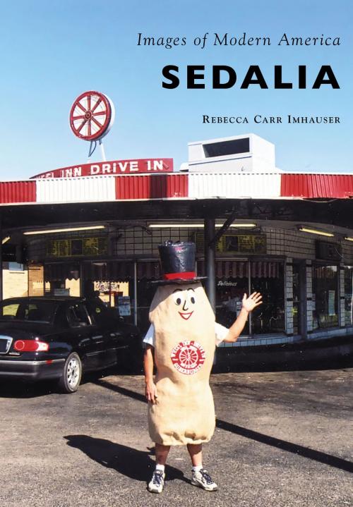 Cover of the book Sedalia by Rebecca Carr Imhauser, Arcadia Publishing Inc.