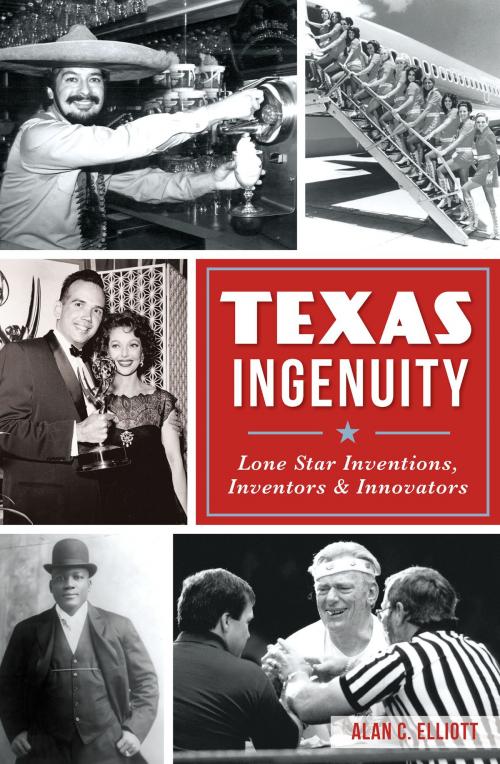Cover of the book Texas Ingenuity by Alan C. Elliott, Arcadia Publishing Inc.