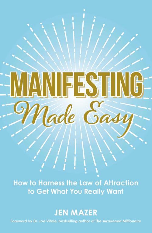 Cover of the book Manifesting Made Easy by Jen Mazer, Adams Media