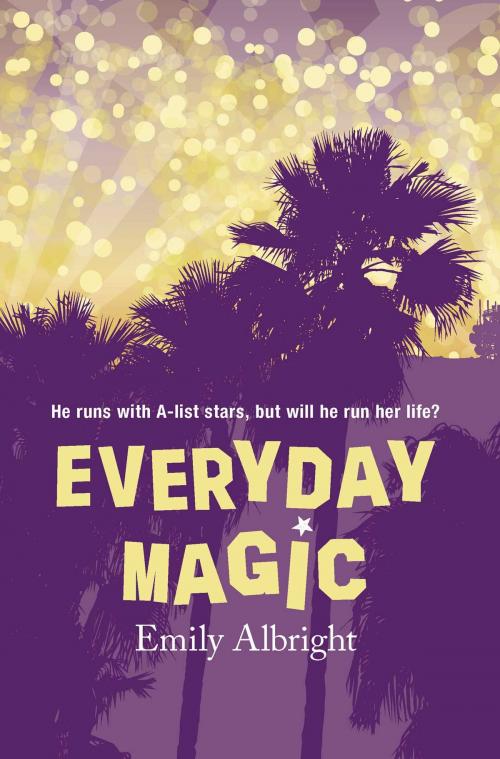 Cover of the book Everyday Magic by Emily Albright, Simon Pulse