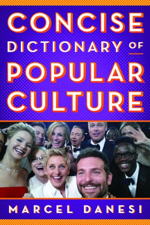 Cover of the book Concise Dictionary of Popular Culture by Marcel Danesi, Rowman & Littlefield Publishers