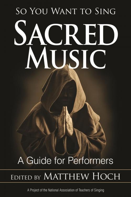 Cover of the book So You Want to Sing Sacred Music by , Rowman & Littlefield Publishers