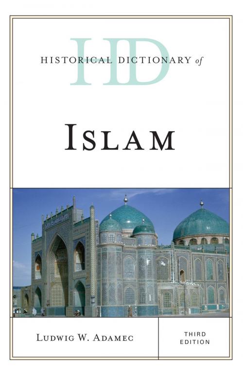 Cover of the book Historical Dictionary of Islam by Ludwig W. Adamec, Rowman & Littlefield Publishers