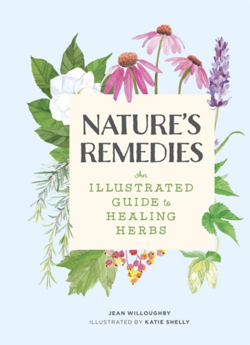 Cover of the book Nature's Remedies by Jean Willoughby, Chronicle Books LLC