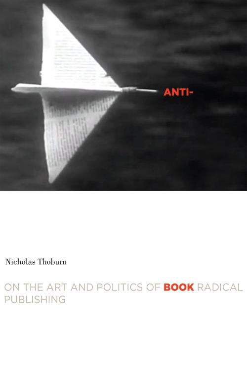 Cover of the book Anti-Book by Nicholas Thoburn, University of Minnesota Press