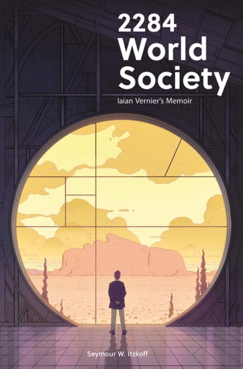 Cover of the book 2284 World Society by Seymour W. Itzkoff, Peter Lang