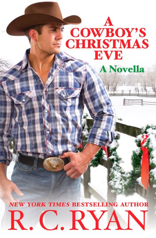 Cover of the book A Cowboy's Christmas Eve by R. C. Ryan, Grand Central Publishing