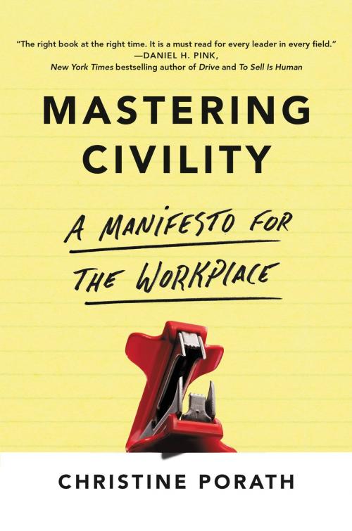 Cover of the book Mastering Civility by Christine Porath, Grand Central Publishing