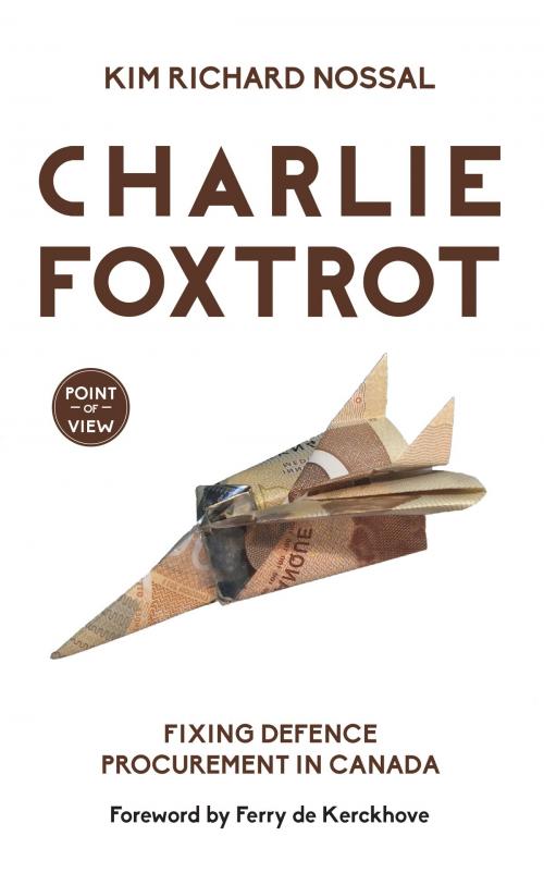 Cover of the book Charlie Foxtrot by Kim Richard Nossal, Dundurn