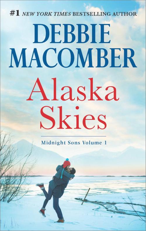 Cover of the book Alaska Skies by Debbie Macomber, MIRA Books