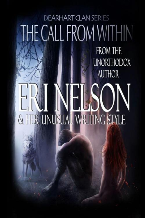 Cover of the book The Call From Within by Eri Nelson, Eri Nelson
