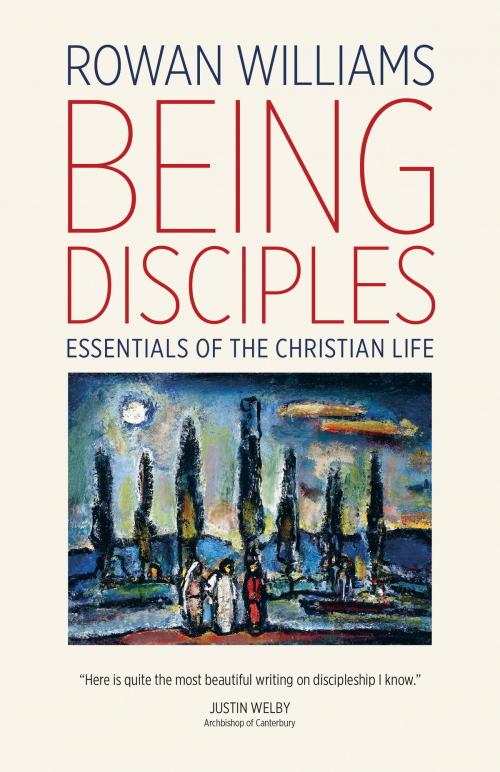 Cover of the book Being Disciples by Rowan Williams, Wm. B. Eerdmans Publishing Co.