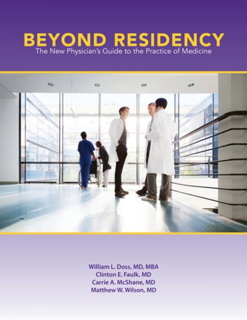 Cover of the book Beyond Residency by William L. Doss, Clinton E. Faulk, Carrie A. McShane, Matthew W. Wilson, East Carolina University, Brody School of Medicine and the Department of Physical Medicine and Rehabilitation