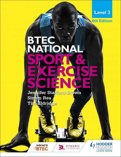 Cover of the book BTEC National Level 3 Sport and Exercise Science 4th Edition by Jennifer Stafford-Brown, Simon Rea, Tim Eldridge, Hodder Education