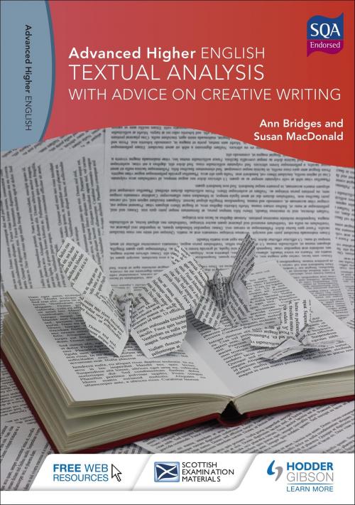 Cover of the book Advanced Higher English: Textual Analysis (with advice on Creative Writing) by Ann Bridges, Susan MacDonald, Hodder Education
