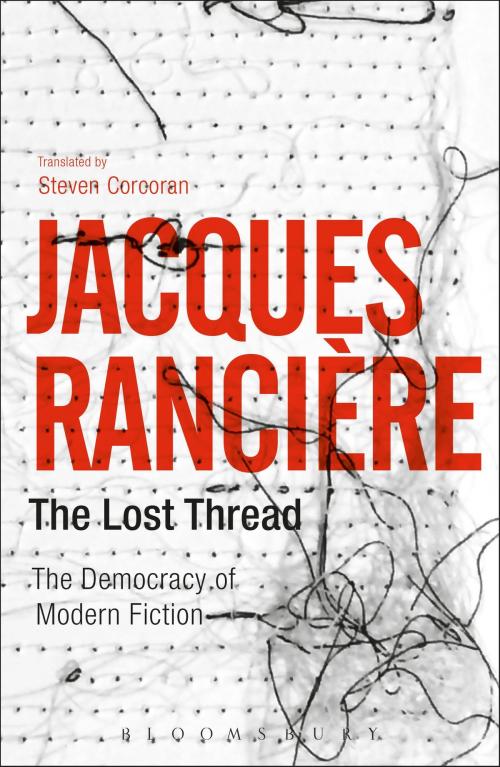 Cover of the book The Lost Thread by Mr Steven Corcoran, Jacques Rancière, Bloomsbury Publishing