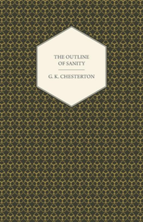 Cover of the book The Outline of Sanity by G. K. Chesterton, Read Books Ltd.