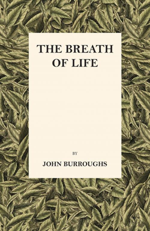Cover of the book The Breath of Life by John Burroughs, Read Books Ltd.