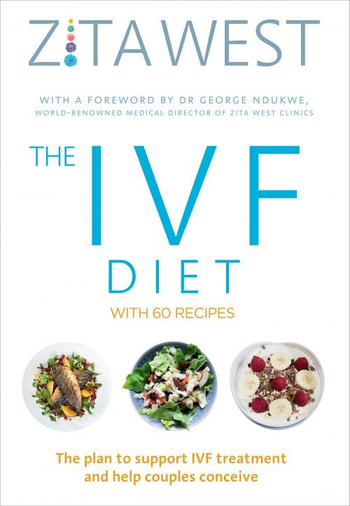 Cover of the book The IVF Diet by Zita West, Ebury Publishing