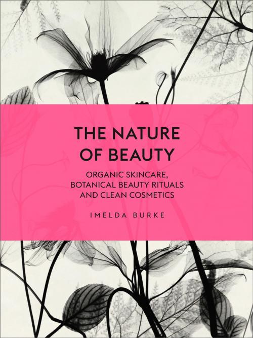 Cover of the book The Nature of Beauty by Imelda Burke, Ebury Publishing