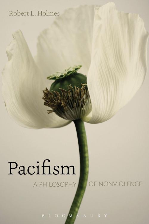 Cover of the book Pacifism by Professor Robert L. Holmes, Bloomsbury Publishing