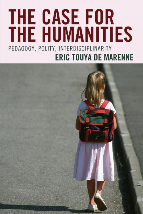 Cover of the book The Case for the Humanities by Eric Touya de Marenne, Rowman & Littlefield Publishers