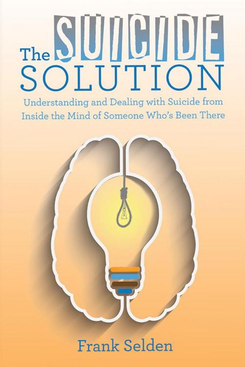 Cover of the book The Suicide Solution by Frank Selden, Archway Publishing