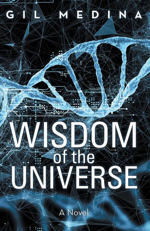 Cover of the book Wisdom of the Universe by Gil Medina, Archway Publishing