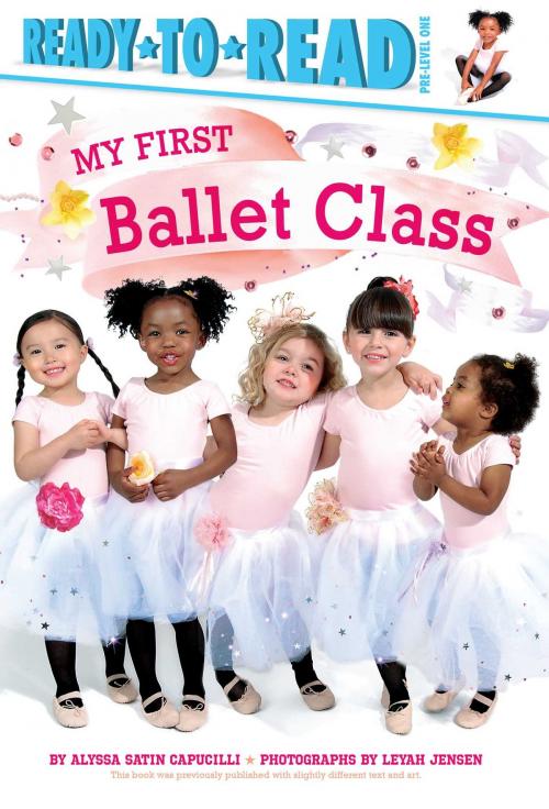 Cover of the book My First Ballet Class by Alyssa Satin Capucilli, Simon Spotlight