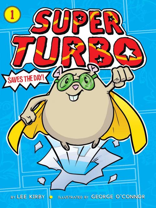 Cover of the book Super Turbo Saves the Day! by Lee Kirby, Little Simon