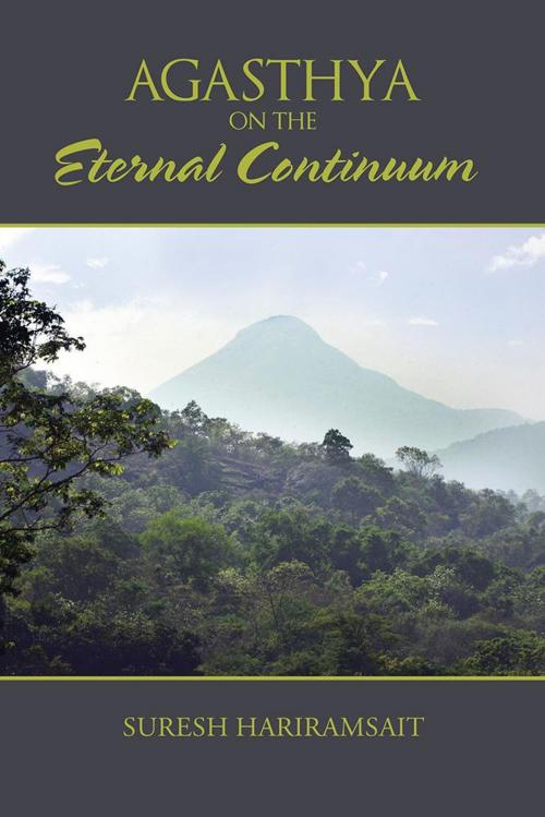 Cover of the book Agasthya on the Eternal Continuum by Suresh Hariramsait, Partridge Publishing India