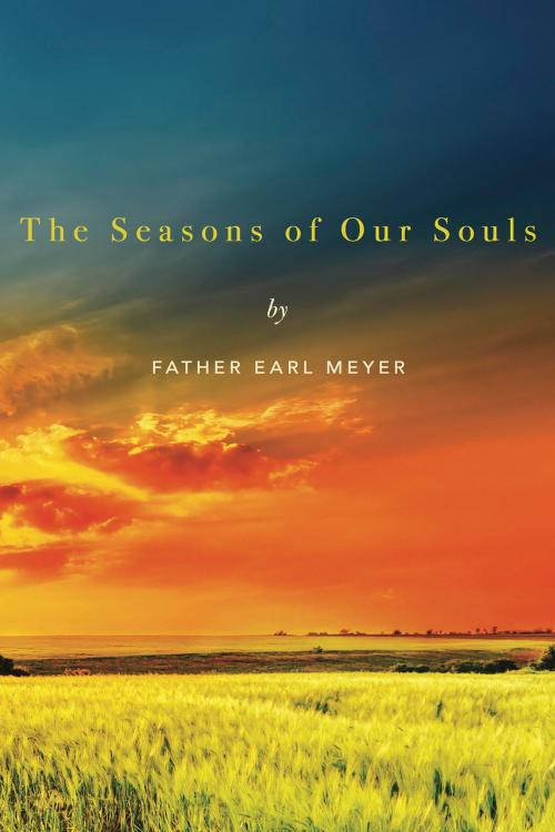 Cover of the book The Seasons of Our Souls by Earl Meyer, BookBaby