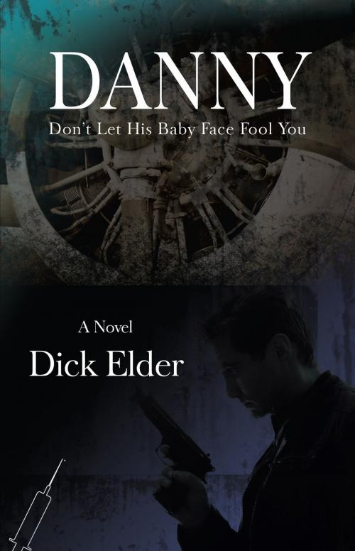 Cover of the book Danny by Dick Elder, BookBaby