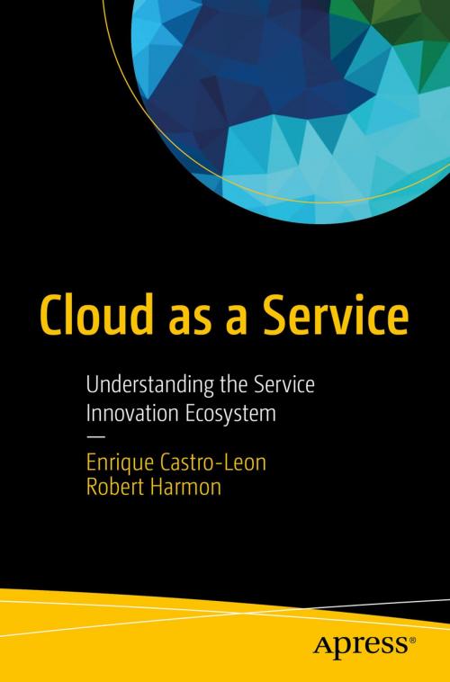 Cover of the book Cloud as a Service by Enrique Castro-Leon, Robert Harmon, Apress