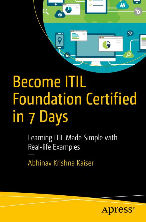Cover of the book Become ITIL Foundation Certified in 7 Days by Abhinav Krishna Kaiser, Apress