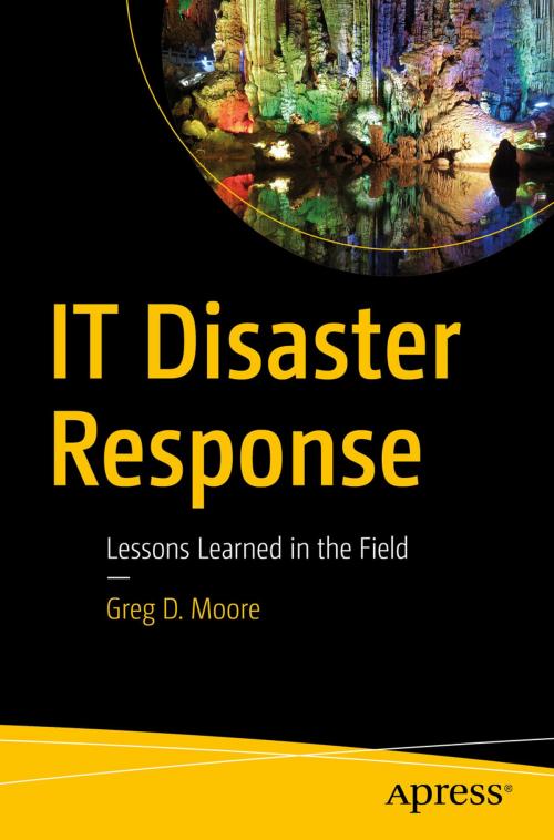 Cover of the book IT Disaster Response by Greg D. Moore, Apress